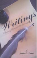 Writings : Thoughts worth Living 0982751508 Book Cover