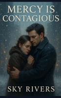 Mercy Is Contagious B0FZ8X3X9H Book Cover