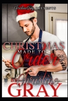Christmas Made To Order: A BWWM Romance B09YJNMCRX Book Cover