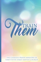 Train Them B0DH4YXL9J Book Cover