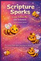 Scripture Sparks - Come Follow Me, Junior Primary Edition 197240900X Book Cover