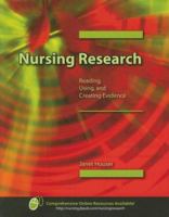 Nursing Research: Reading, Using, and Creating Research 0763742678 Book Cover