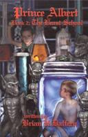 Prince Albert: The Beast School: Prince Albert Series-Book 2 0970910460 Book Cover