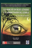LOS MANEJOS EN VACAS LECHERAS Y EL ADMINISTRADOR DEL ESTABLO (Spanish Edition) B08GVLWCG3 Book Cover