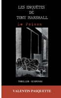 Les enquêtes de Tony Marshall: Le Poison 2322452491 Book Cover