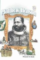 Matthew Henson (History Makers Bios) 0822515652 Book Cover