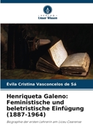Henriqueta Galeno: Feministische und beletristische Einfügung (1887-1964) (German Edition) 6208159490 Book Cover