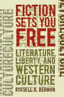 Fiction Sets You Free: Literature, Liberty, and Western Culture 1587296047 Book Cover