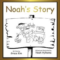 Noah's story: soft cover 0648452549 Book Cover