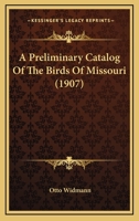 A Priliminary Catalog of the Birds of Missouri 1164178520 Book Cover