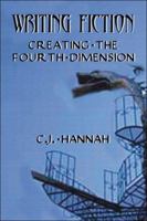 Writing Fiction, Creating the Fourth Dimension 1424108012 Book Cover