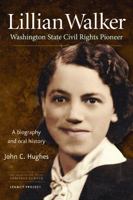 Lillian Walker: Washington State Civil Rights Pioneer 1889320226 Book Cover