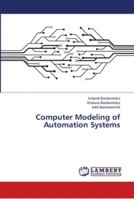 Computer Modeling of Automation Systems 6139457521 Book Cover