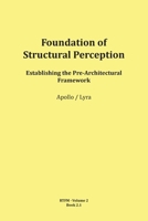 Foundation of Structural Perception (RTFM - Read The Field Manual - Volume 2) 3903679054 Book Cover
