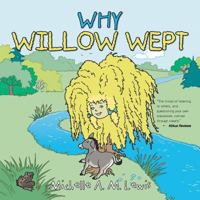 Why Willow Wept 1504996399 Book Cover
