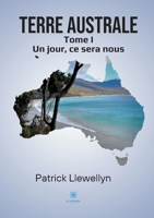 Terre australe: Tome I Un jour, ce sera nous null Book Cover