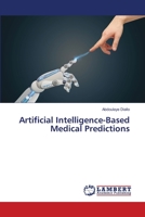 Artificial Intelligence-Based Medical Predictions 6205502240 Book Cover