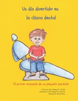 Un día divertido en la clínica dental: el primer empaste de un pequeño paciente B0942L8G28 Book Cover