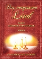 Das vergessene Lied: Band III Geheimnis und Geschenk (German Edition) 3759703305 Book Cover