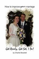 Get Ready, Get Set, I Do! 0977957705 Book Cover