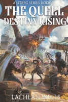 The Quell: Destiny Rising - A LitRPG Series B086Y3BTDB Book Cover