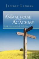 From Animal House to the Academy 1436338336 Book Cover