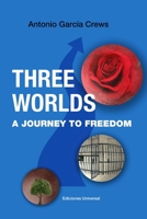 THREE WORLDS. A Journey to Freedom 1593883250 Book Cover