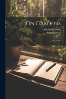On Gardens: Two Essays 1022638211 Book Cover