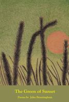 The Green of Sunset 098396517X Book Cover