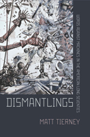 Dismantlings : Words Against Machines in the American Long Seventies 1501746413 Book Cover