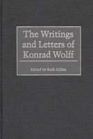 The Writings and Letters of Konrad Wolff 0313307482 Book Cover