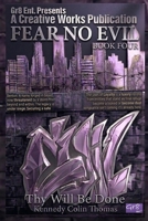 Fear No Evil: Thy Will Be Done B0H49QCQCN Book Cover