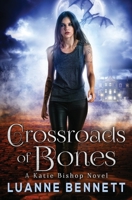 Crossroads of Bones 154827951X Book Cover