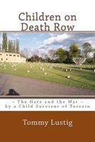 Children on Death Row: The Hate and the War 1482782472 Book Cover