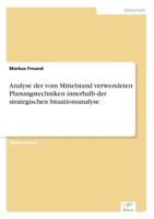 Analyse Der Vom Mittelstand Verwendeten Planungstechniken Innerhalb Der Strategischen Situationsanalyse 3838608240 Book Cover