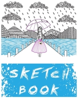 SKETCH BOOK: A Large Notebook With Blank Paper for Drawing, Writing, Painting, Sketching, 100 Pages, 8x10 1677814217 Book Cover