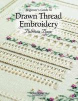 Beginner's Guide to Drawn Thread Embroidery (Beginner's Guide to Needlecrafts) 1844482421 Book Cover
