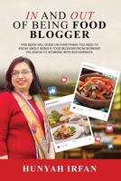 In and Out of Being Food Blogger 196806138X Book Cover