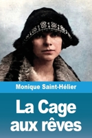 La Cage aux rêves (French Edition) 3690826594 Book Cover