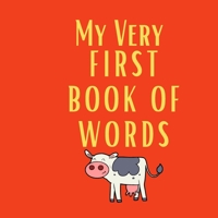 My Very First Book Of Words: Build Your Child's Everyday Vocabulary B089TXG7G9 Book Cover