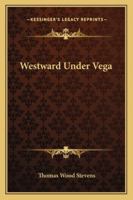 Westward Under Vega 1162781009 Book Cover