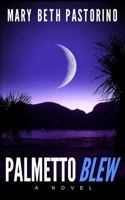 Palmetto Blew 1480030805 Book Cover