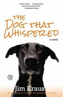 The Dog That Whispered 1455562564 Book Cover