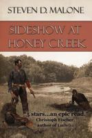 Sideshow at Honey Creek 1481126016 Book Cover