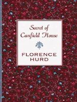 Secret of Canfield House B00D2OKENE Book Cover