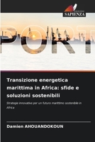 Transizione energetica marittima in Africa: sfide e soluzioni sostenibili (Italian Edition) 6208973198 Book Cover