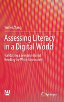 Assessing Literacy in a Digital World: Validating a Scenario-Based Reading-to-Write Assessment 9811957142 Book Cover