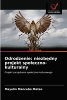 Odrodzenie: niezbędny projekt spoleczno-kulturalny 620314259X Book Cover