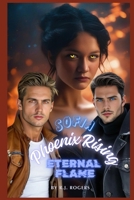 Sofia Phoenix Rising ~ Eternal Flame B0DT6941FK Book Cover