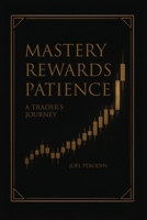 Mastery Rewards Patience B0G6XWJ9XW Book Cover